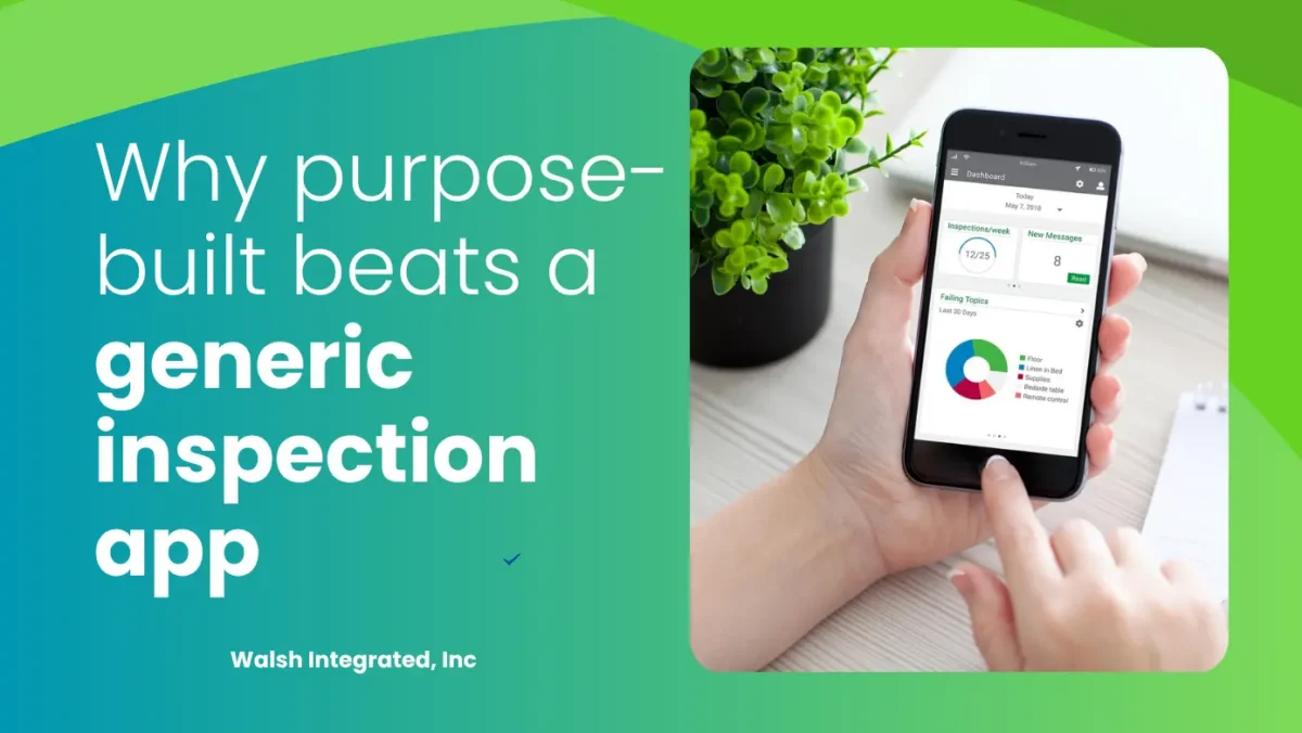 Why purpose_built beats a generic inspection app
